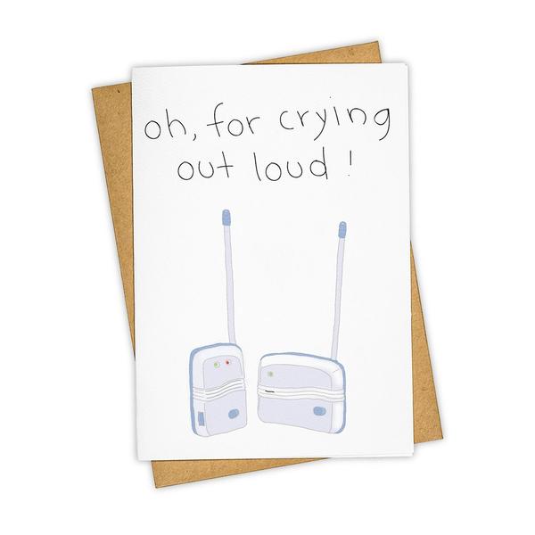 Oh, For Crying Out Loud Baby Monitor Card